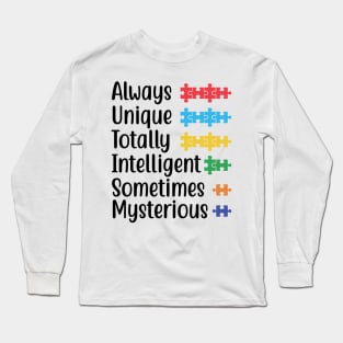 Always Unique Totally Intelligent Sometimes Mysterious: Autism Awareness Journal, Autism Spectrum Disorder Gift For Family Long Sleeve T-Shirt